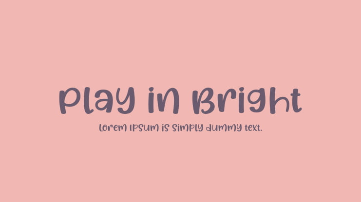 Play in Bright Font