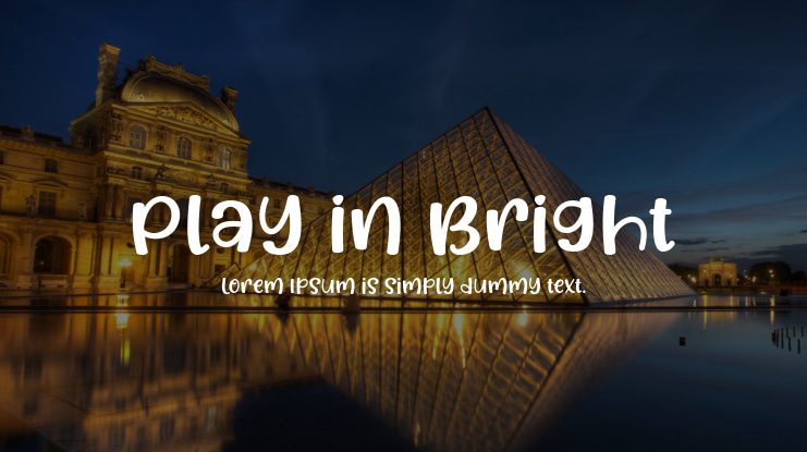 Play in Bright Font