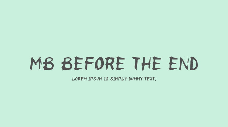 MB Before the End Font