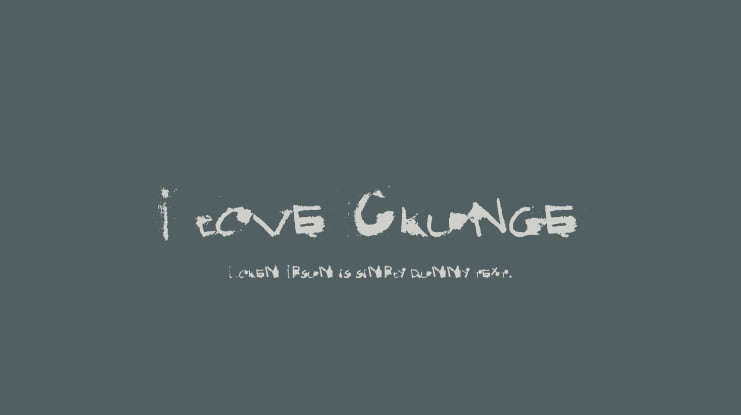 I love Grunge Font